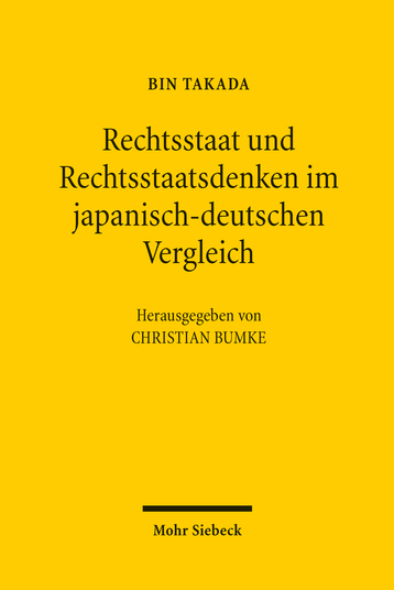Rechtsstaat und Rechtsstaatsdenken im japanisch-deutschen Vergleich