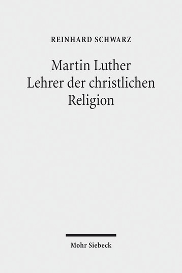 Martin Luther – Lehrer der christlichen Religion