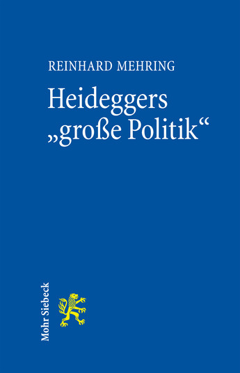 Heideggers »große Politik«