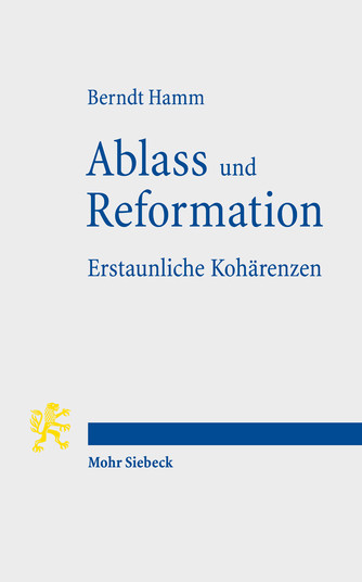 Ablass und Reformation – Erstaunliche Kohärenzen