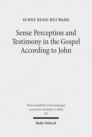 Sense Perception and Testimony in the Gospel According to John