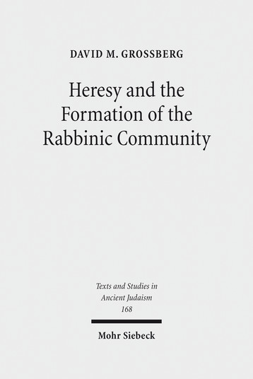 Heresy and the Formation of the Rabbinic Community