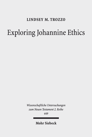 Exploring Johannine Ethics