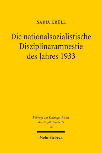 Die nationalsozialistische Disziplinaramnestie des Jahres 1933