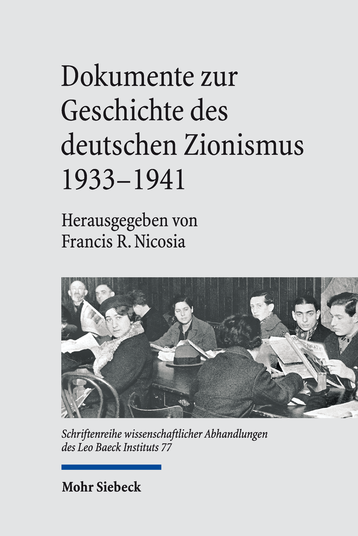 Dokumente zur Geschichte des deutschen Zionismus 1933–1941