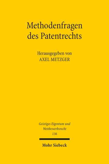 Methodenfragen des Patentrechts