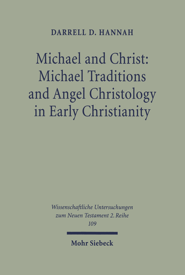 Michael and Christ: Michael Traditions and Angel Christology in Early Christianity