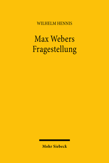 Max Webers Fragestellung
