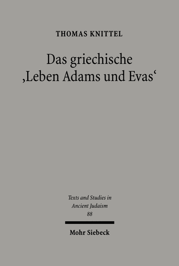 Das griechische »Leben Adams und Evas«