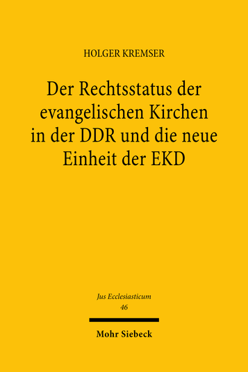 Der Rechtsstatus der evangelischen Kirchen in der DDR und die neue Einheit der EKD