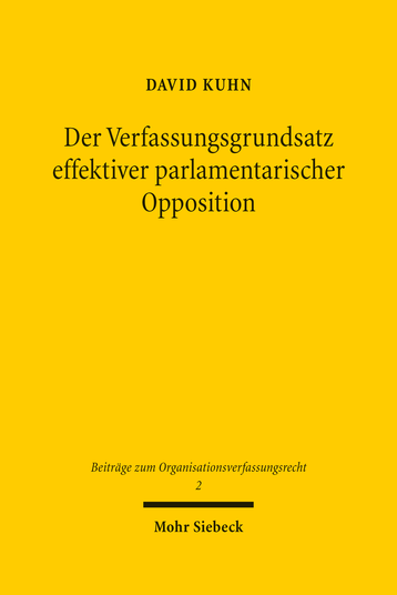 Der Verfassungsgrundsatz effektiver parlamentarischer Opposition