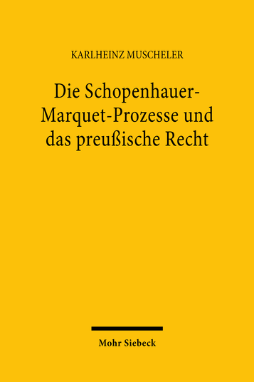 Die Schopenhauer-Marquet-Prozesse und das preußische Recht