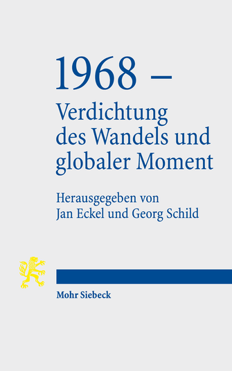1968 – Verdichtung des Wandels und globaler Moment