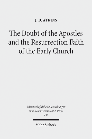 The Doubt of the Apostles and the Resurrection Faith of the Early Church