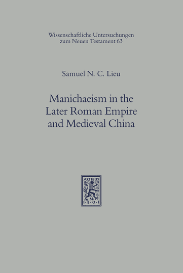 Manichaeism in the Later Roman Empire and Medieval China