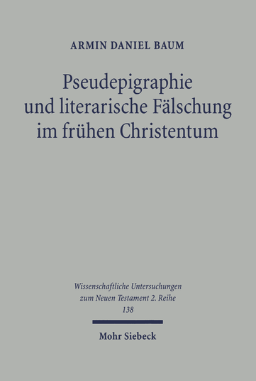 Pseudepigraphie und literarische Fälschung im frühen Christentum