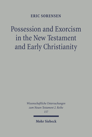 Possession and Exorcism in the New Testament and Early Christianity