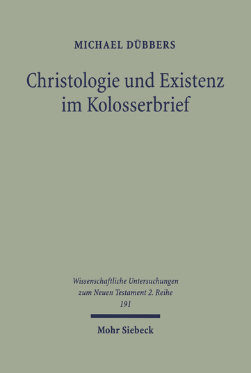 Christologie und Existenz im Kolosserbrief