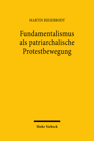 Fundamentalismus als patriarchalische Protestbewegung