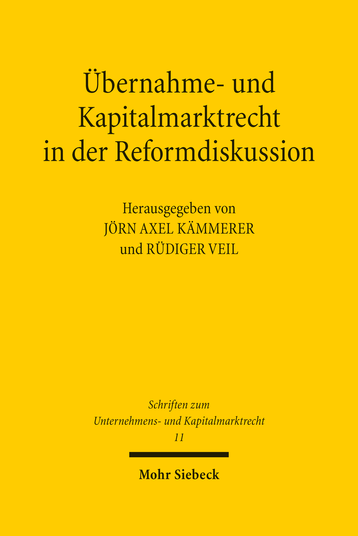 Übernahme- und Kapitalmarktrecht in der Reformdiskussion