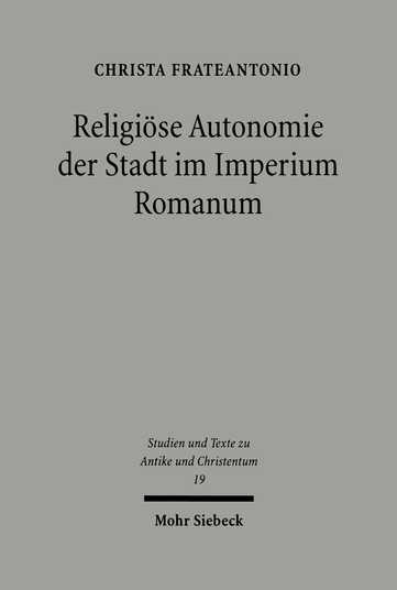 Religiöse Autonomie der Stadt im Imperium Romanum