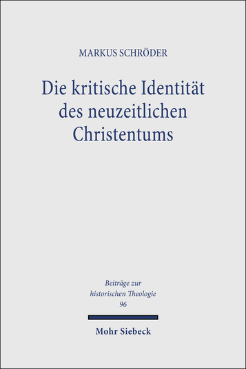 Die kritische Identität des neuzeitlichen Christentums