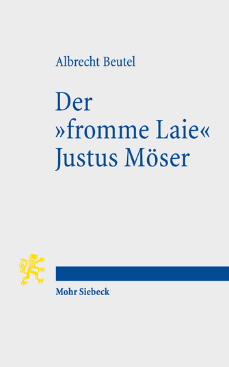 Der »fromme Laie« Justus Möser