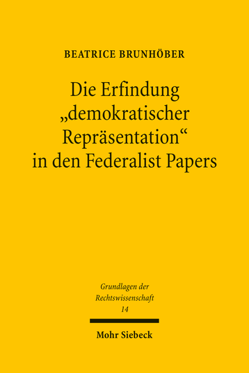 Die Erfindung »demokratischer Repräsentation« in den Federalist Papers