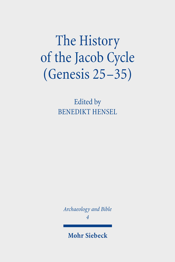 The History of the Jacob Cycle (Genesis 25–35)