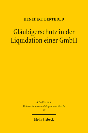 Gläubigerschutz in der Liquidation einer GmbH