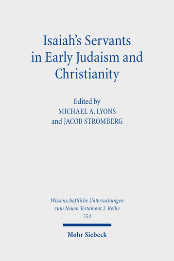 Isaiah's Servants in Early Judaism and Christianity