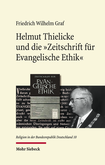 Helmut Thielicke und die 'Zeitschrift für Evangelische Ethik'
