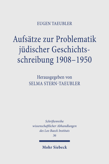 Aufsätze zur Problematik jüdischer Geschichtsschreibung 1908 – 1950