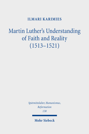 Martin Luther's Understanding of Faith and Reality (1513–1521)