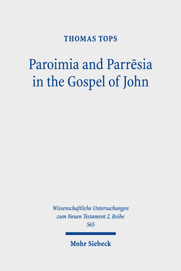 Paroimia and Parrēsia in the Gospel of John