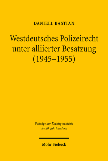 Westdeutsches Polizeirecht unter alliierter Besatzung (1945–1955)