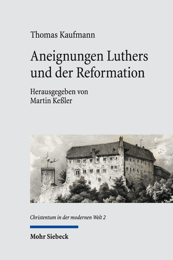 Aneignungen Luthers und der Reformation
