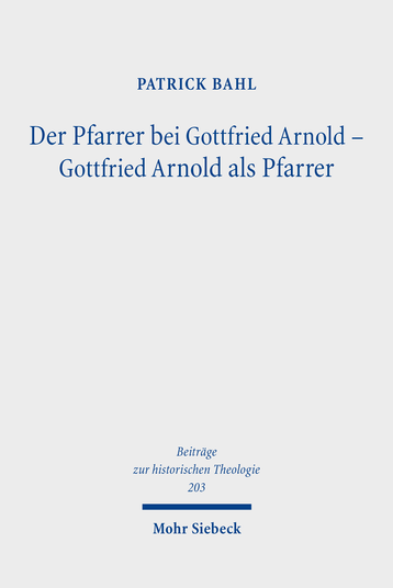 Der Pfarrer bei Gottfried Arnold – Gottfried Arnold als Pfarrer