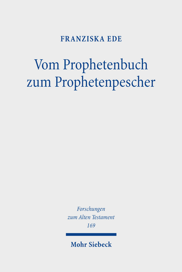 Vom Prophetenbuch zum Prophetenpescher