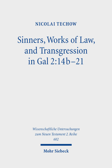Sinners, Works of Law, and Transgression in Gal 2:14b-21
