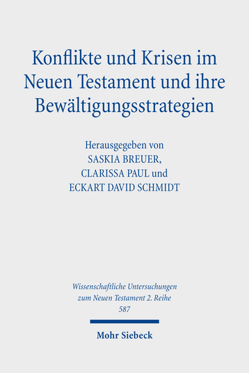 Konflikte und Krisen im Neuen Testament und ihre Bewältigungsstrategien