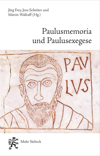 Paulusmemoria und Paulusexegese