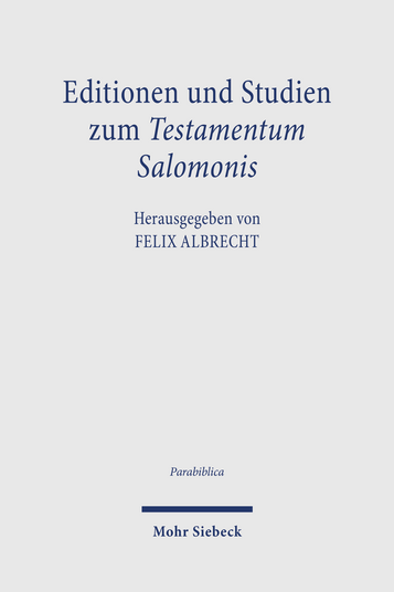 Editionen und Studien zum Testamentum Salomonis