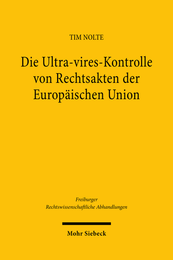 Die Ultra-vires-Kontrolle von Rechtsakten der Europäischen Union