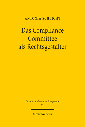 Das Compliance Committee als Rechtsgestalter