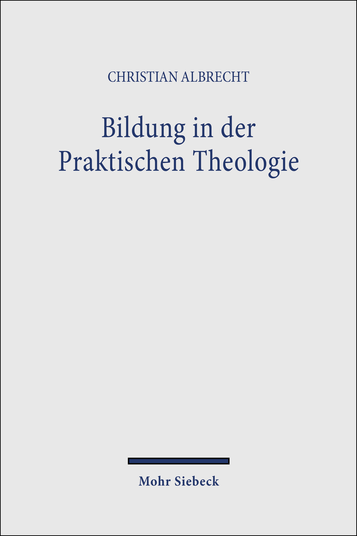 Bildung in der Praktischen Theologie