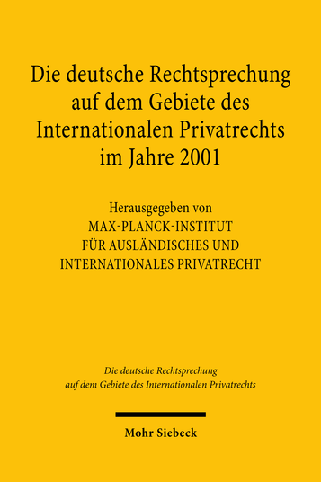 Die deutsche Rechtsprechung auf dem Gebiete des Internationalen Privatrechts im Jahre 2001
