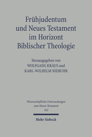 Frühjudentum und Neues Testament im Horizont Biblischer Theologie
