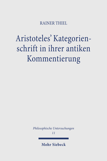 Aristoteles' Kategorienschrift in ihrer antiken Kommentierung