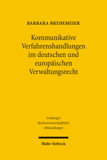 Kommunikative Verfahrenshandlungen im deutschen und europäischen Verwaltungsrecht
